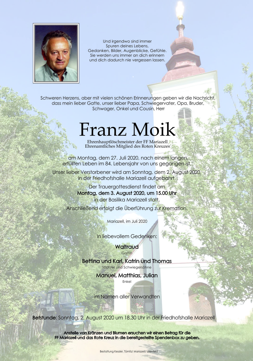 Kamerad Ehrenhauptlöschmeister Franz Moik ist nach einem langen erfüllten Leben im 84. Lebensjahr von uns gegangen.