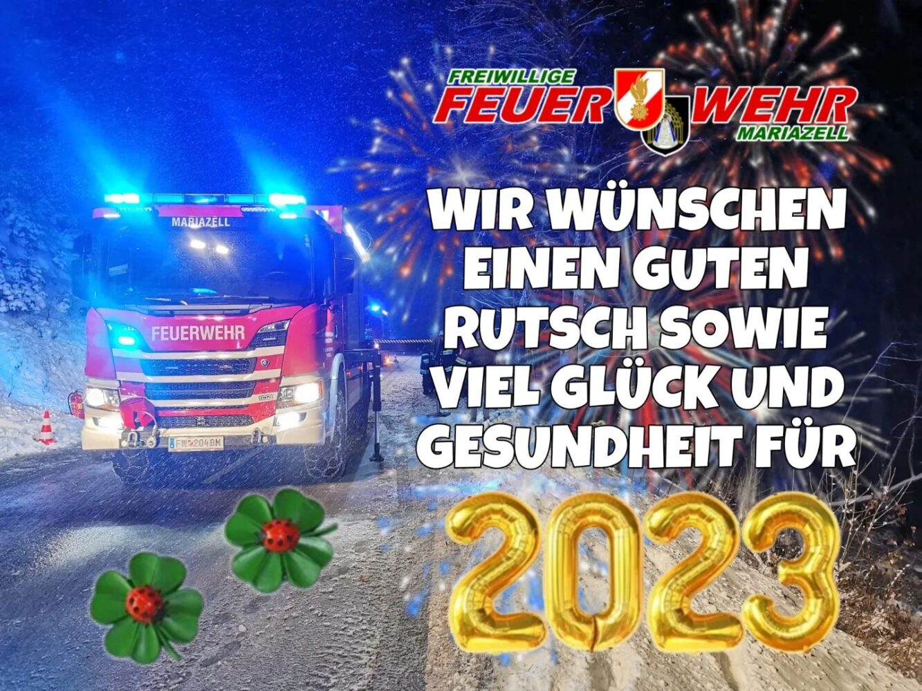 WIR WÜNSCHEN EINEN GUTEN RUTSCH SOWIE VIEL GLÜCK UND GESUNDHEIT FÜR 2023